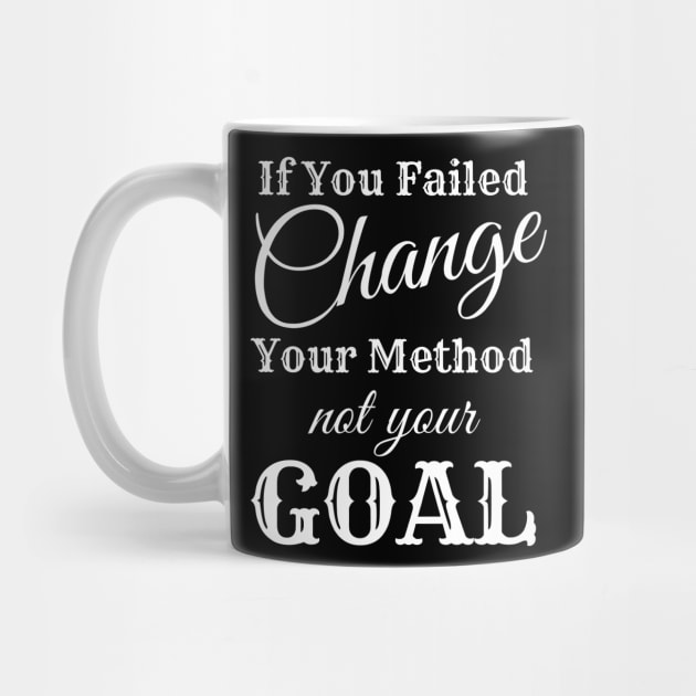 Change Your Method - White Text by PositiveGraphic